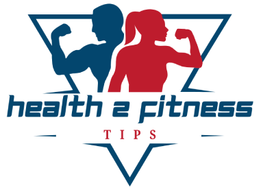 Health 2 Fitness Tips